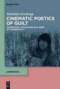 bokomslag Cinematic Poetics of Guilt