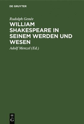 William Shakespeare in Seinem Werden Und Wesen 1