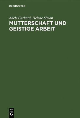 bokomslag Mutterschaft und geistige Arbeit