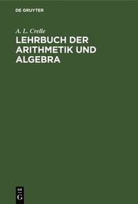 bokomslag Lehrbuch Der Arithmetik Und Algebra