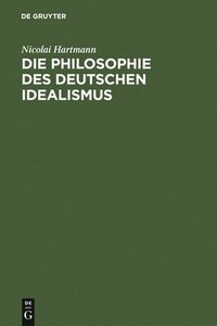 bokomslag Die Philosophie des deutschen Idealismus