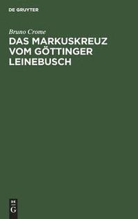 bokomslag Markuskreuz vom Göttinger Leinebusch