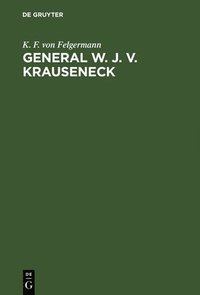 bokomslag General W. J. v. Krauseneck