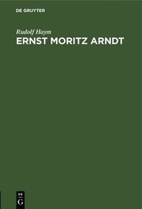 bokomslag Ernst Moritz Arndt