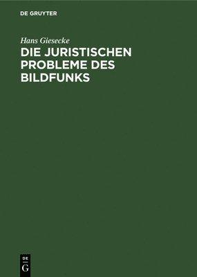 bokomslag Die Juristischen Probleme Des Bildfunks