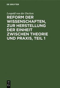 bokomslag Reform Der Wissenschaften, Zur Herstellung Der Einheit Zwischen Theorie Und Praxis, Teil 1