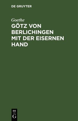 Gtz von Berlichingen mit der eisernen Hand 1