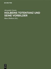 bokomslag Holbeins Totentanz und seine Vorbilder