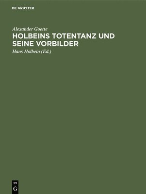 Holbeins Totentanz und seine Vorbilder 1