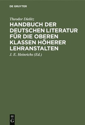 Handbuch der deutschen Literatur fr die oberen Klassen hherer Lehranstalten 1
