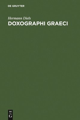 Hermann Diels - Doxographi Graeci, Inbunden