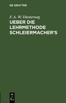 bokomslag Ueber Die Lehrmethode Schleiermacher's