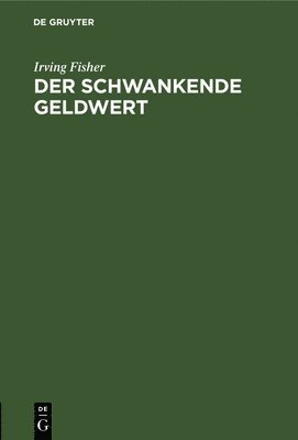 bokomslag Der Schwankende Geldwert