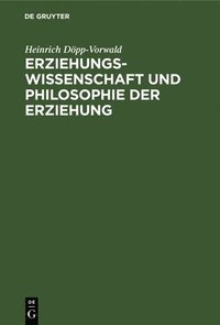 bokomslag Erziehungswissenschaft Und Philosophie Der Erziehung