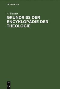 bokomslag Grundriss der Encyklopdie der Theologie