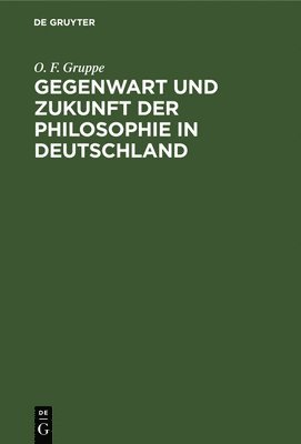 O F Gruppe - Gegenwart und Zukunft der Philosophie in Deutschland, Inbunden