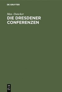 bokomslag Die Dresdener Conferenzen