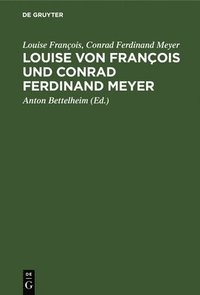 bokomslag Louise von Franois und Conrad Ferdinand Meyer