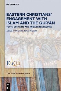 bokomslag Eastern Christians Engagement with Islam and the Qurn