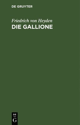 bokomslag Die Gallione