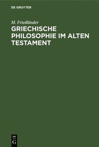 bokomslag Griechische Philosophie Im Alten Testament