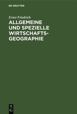 bokomslag Allgemeine und spezielle Wirtschaftsgeographie