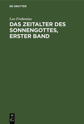 bokomslag Das Zeitalter Des Sonnengottes, Erster Band