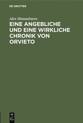 bokomslag Eine angebliche und eine wirkliche Chronik von Orvieto