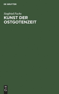 bokomslag Kunst Der Ostgotenzeit