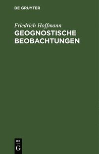 bokomslag Geognostische Beobachtungen