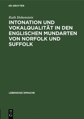 Intonation Und Vokalqualität in Den Englischen Mundarten Von Norfolk Und Suffolk