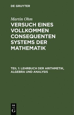 Lehrbuch der Arithmetik, Algebra und Analysis 1