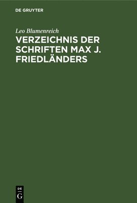 Verzeichnis Der Schriften Max J. Friedlnders 1