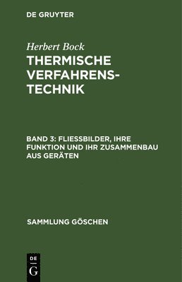Herbert Bock - Fließbilder, ihre Funktion und ihr Zusammenbau aus Geräten, Inbunden