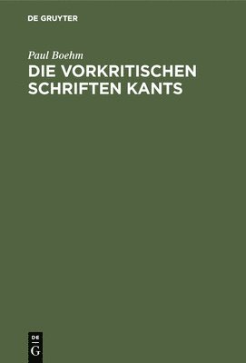 bokomslag Die Vorkritischen Schriften Kants