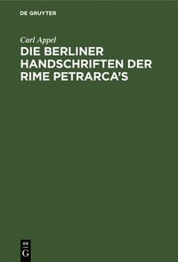 bokomslag Die Berliner Handschriften Der Rime Petrarca's
