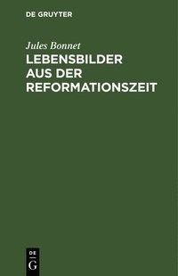 bokomslag Lebensbilder Aus Der Reformationszeit