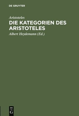 bokomslag Die Kategorien des Aristoteles