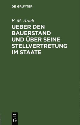 bokomslag Ueber Den Bauerstand Und Über Seine Stellvertretung Im Staate