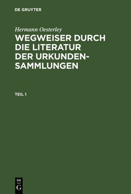 bokomslag Wegweiser durch die Literatur der Urkundensammlungen