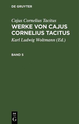 Werke von Cajus Cornelius Tacitus 1