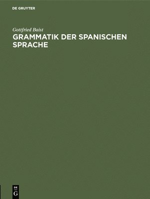 bokomslag Grammatik der spanischen Sprache