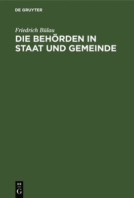 bokomslag Die Behrden in Staat und Gemeinde