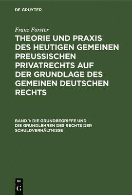 Die Grundbegriffe Und Die Grundlehren Des Rechts Der Schuldverhltnisse 1