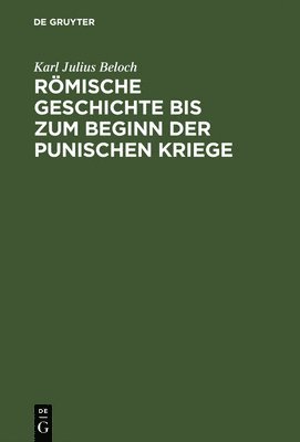 bokomslag Rmische Geschichte Bis Zum Beginn Der Punischen Kriege