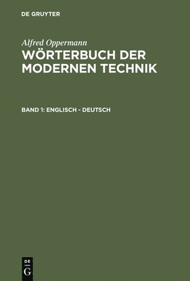 Alfred Oppermann - Wörterbuch der modernen Technik, Band 1, Englisch - Deutsch, Inbunden