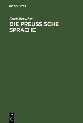 Erich Berneker - Die Preussische Sprache, Inbunden