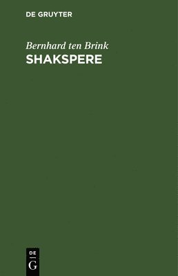 Bernhard Ten Brink - Shakspere, Inbunden