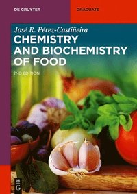 bokomslag Chemistry and Biochemistry of Food
