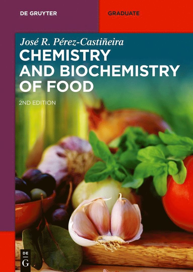Jose Pérez-Castiñeira - Chemistry and Biochemistry of Food, Häftad